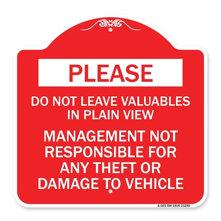 Please Do Not Leave Valuables In Plain View Management Not Responsible For ANY Theft Aluminum Sign